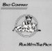 Bad Company - Run With Pack