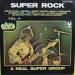 Super Rock - A Real Super Group