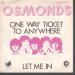 Osmonds - One Way Ticket To Anywhere 7 Inch