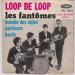 Fantômes - Loop De Loop