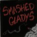 Smashed Gladys - Smashed Gladys