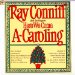 Ray Conniff And The Singers - Audio Cd. Here We Come A-caroling. Ray Conniff And The Singers.
