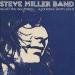 Steve Miller Band (the) - Recall The Beginning...a Journey From Eden