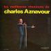 Charles Aznavour - Les Meilleures Chansons De Charles Aznavour
