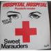 Sweet Marauders - Hospital, Hospital ( Psychotic Version)