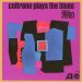 John Coltrane - Coltrane Plays Blues