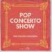 Pop Concerto Orchestra - Pop Concerto Show