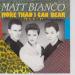 Bianco (matt) - More Than I Can Bear (remix)