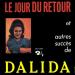 Dalida - Le Jour Du Retour Et Autres Succès De Dalida