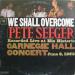 Seeger Pete (63) - We Shall Overcome