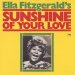 Fitzgerald, Ella - Ella Fitzgerald's Sunshine Of Your Love