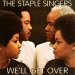 Staple Singers (the) - We'll Get Over