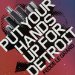 Fedde Le Grand - Put Your Hands Up For Detroit