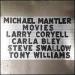 Mantler Michael, Coryel Larry, Bley Carla, Swallow Steve, Williams Tony - Movies