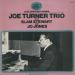 Joe Turner Trio (pianiste) - With Slam Stewart And Jo Jones
