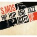 S.mos Hip Hop And Jazz Mixed Up - Hip Hop And Jazz Mixed Up Vol.2