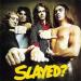 Slade - Slayed?