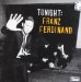 Franz Ferdinand - Tonight: Franz Ferdinand