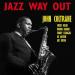 John Coltrane - Jazz Way Out