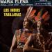 Los Indios Trabajaras - Maria Elena