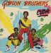 Gibson Brothers - Cuba