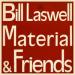 Bill Laswell - Material And Friends