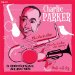 Charlie Parker - Bird And Diz + Charlie Parker + Charlie Parker Wit