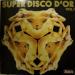 Divers - Super Disco D'or Vol.1