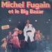 Michel Fugain Et Le Big Bazar - Michel Fugain Et Le Big Bazar