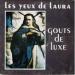 Goût De Luxe - Les Yeux De Laura / Les Yeux De Laura (version Instrumentale)