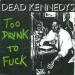 Dead Kennedys - To Drunk To Fuck