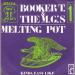 Booker T. & Mg's - Melting Pot