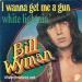 Wyman, Bill - I Wanna Get Me A Gun