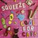 Squeeze - Cool For Cats
