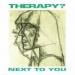 Therapy ? - Next To You