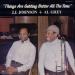 J - J.j. Johnson + Al Grey - Things Are Getting Better All The Time