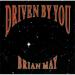 Brian May - Driven By You (single)