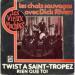 Les Chats Sauvages Avec Dick Rivers - Twist A Saint-tropez