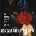 Nick Cave - No More Shall We Part