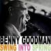 J - Benny Goodman - Swing Into Spring