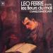 Léo Ferré - Léo Ferré Chante Les Fleurs Du Mal De Charles Baudelaire