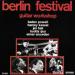 Powell Baden, Kessel Barney, Hall Jim, Guy Buddy, Snowden Elmer - Berlin Festival - Guitar Workshop