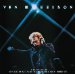 Van Morrison - It's Too Late To Stop Now...