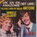 Antoine  Et   Daniel Gilbert - Un An En Amazonie   Hot Love //  Scusez Moi M Sieur Antoine