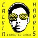 Calvin Harris - I Created Disco