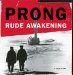 Prong - Rude Awakening