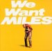 Miles Davis - We Want Miles