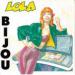 Bijou - Lola