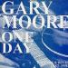 Gary Moore - One Day