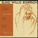 Johnson Blind Willie - His Story